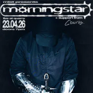 MIST Presents: MORNINGSTAR live at Quarry Liverpool + Courds at Quarry