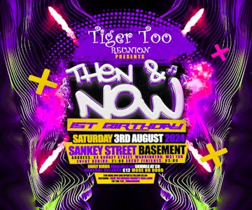 Tiger Too Reunion Presents Then & Now 1st Birthday Bash