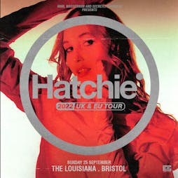 Reviews: Hatchie | The Louisiana Bristol  | Sun 25th September 2022