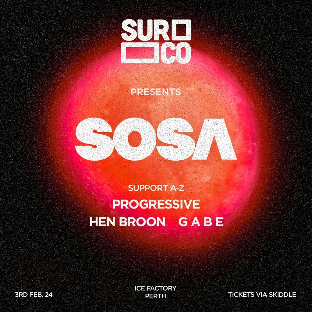Surco presents Sosa | The Ice Factory Perth | Sat 3rd February 2024 