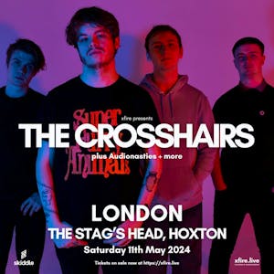 The Crosshairs + support - London
