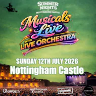Musicals with Live Orchestra | Nottingham Castle at Nottingham Castle