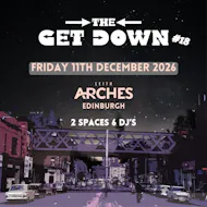 TheGetDown #18 at Leith Arches