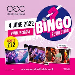 Bingo Revolution | The OEC Sheffield  | Sat 4th June 2022 Lineup