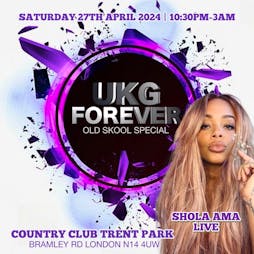 UKG Forever Tickets | Country Club Trent Park London  | Sat 27th April 2024 Lineup