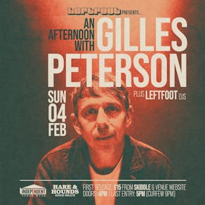 An Afternoon w/ Gilles Peterson [SOLD OUT]