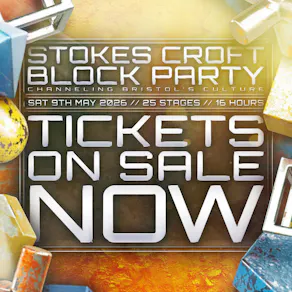 LAST 100 FINAL RELEASE TICKETS ON DICE Stokes Croft Block Party