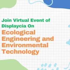 Global Webinar on Ecological Engineering and Environmental Tech at Virtual Event