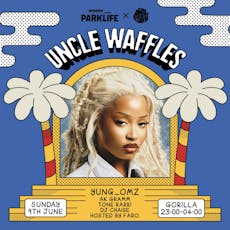 Official Parklife After Party with Uncle Waffles at Gorilla