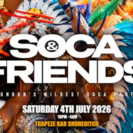 SOCA & FRIENDS - London's Wildest Soca Party (4AM FINISH) at Trapeze Bar