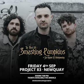 The Best Of Smashing Pumpkins - Project 83, Newquay