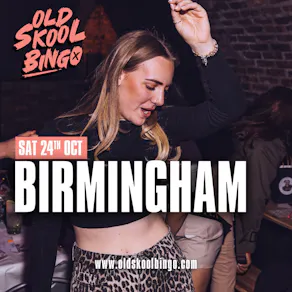 Old Skool Bingo Sat 24th Oct Birmingham