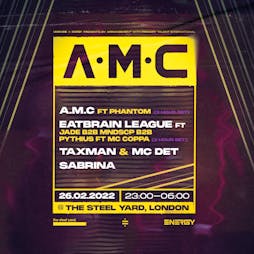 A.M.C London // 2022 Tickets | The Steel Yard London  | Sat 26th February 2022 Lineup