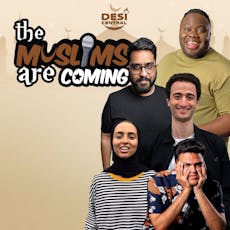 The Muslims Are Coming : Ilford at Kenneth More Theatre