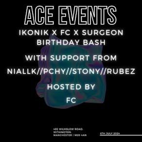 Ace events presents | Ikonik X FC X Surgeon Birthday Bash