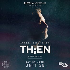 Rhythm Horizons: TH;EN + more tba