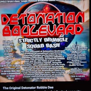 Detonation Boulevard  STRICTLY DRUMGLE SQUAD BASH