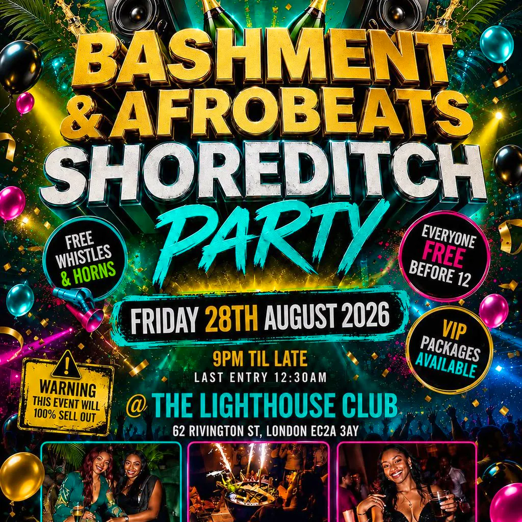 Bashment & Afrobeats Shoreditch Party - Everyone Free Before 12 at The Lighthouse Bar And Club
