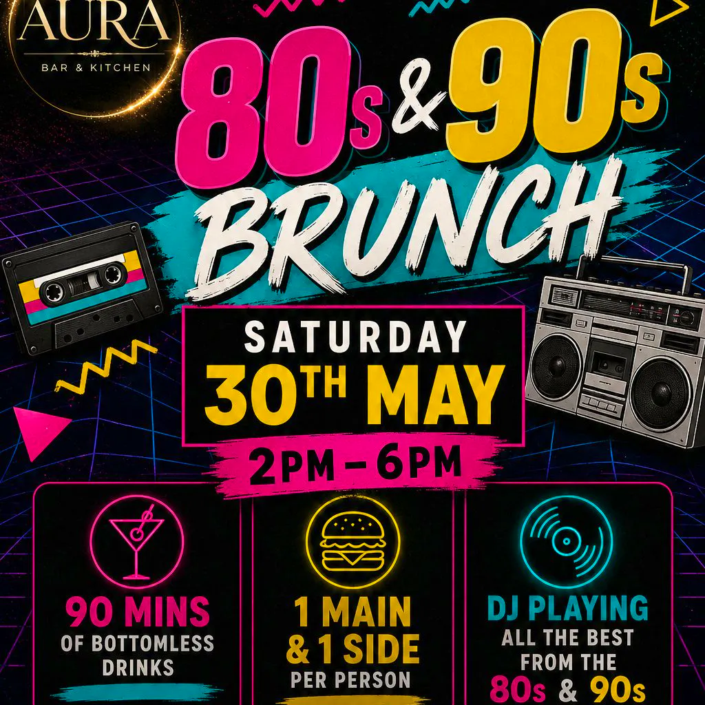 Aura 80s & 90s Brunch at Aura Huddersfield
