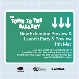The Town is The Gallery May exhibition preview and launch party Tickets | Convenience Grange Precinct Pop Up The Old MandS Birkinhead  | Sat 11th May 2024 Lineup