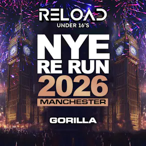 Reload February NYE RE RUN 2026 Tour - Manchester