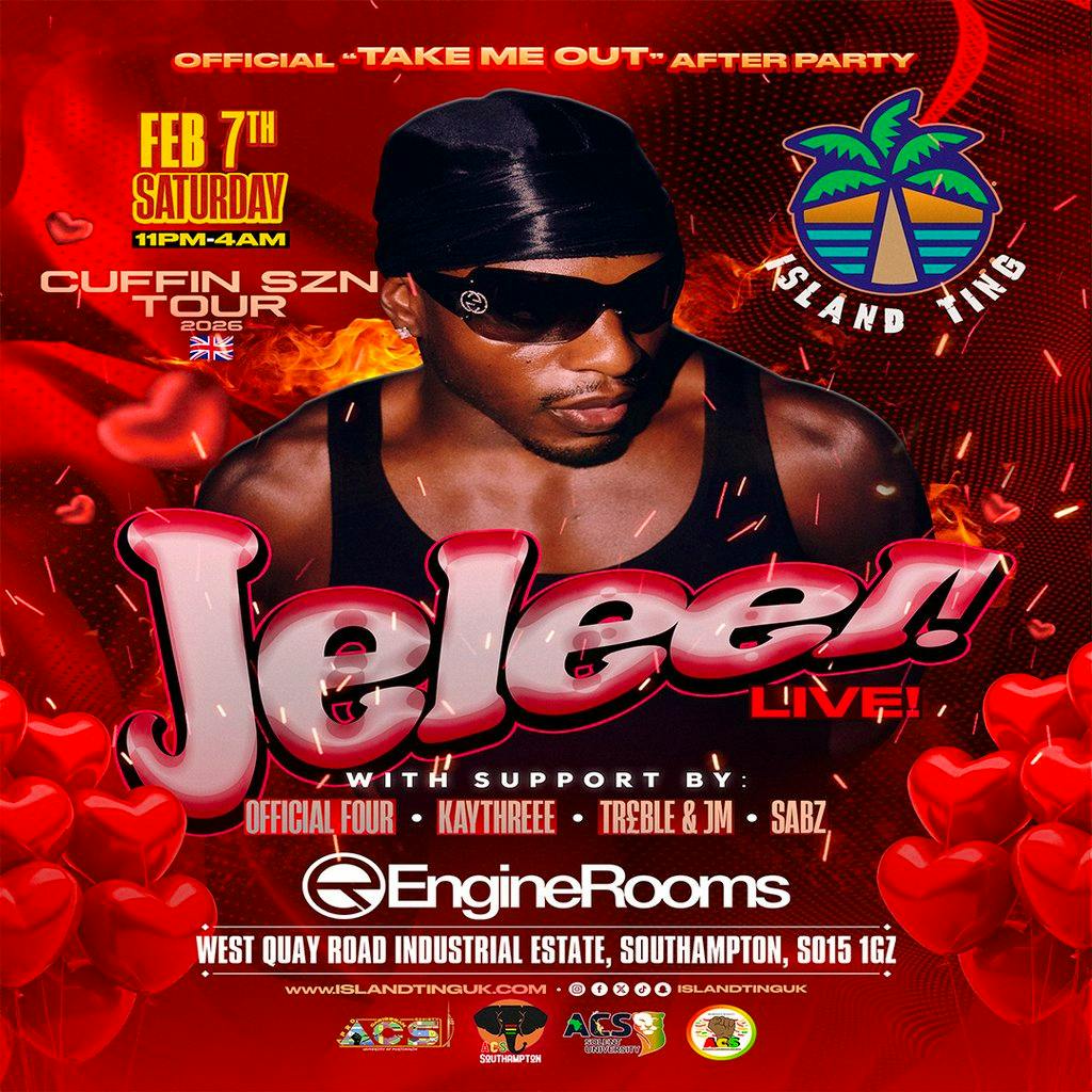 Cuffin Szn Southampton  JELEEL LIVE! (Take Me Out After Party) at EngineRooms