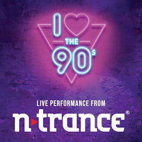 I Love the 90's with N Trance