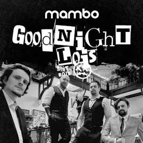 Mambo Presents: Goodnightlois