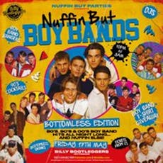 NUFFIN BUT BOYBANDS - 80's, 90's & 00's BOY BAND HITS ALL NIGHT at Billy Bootleggers Bar