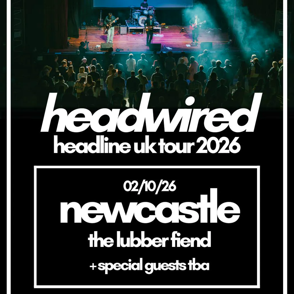 Headwired UK Tour 2026 - Newcastle at The Lubber Fiend