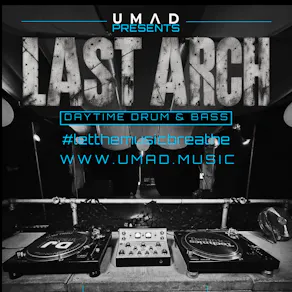 UMAD Presents - LAST ARCH