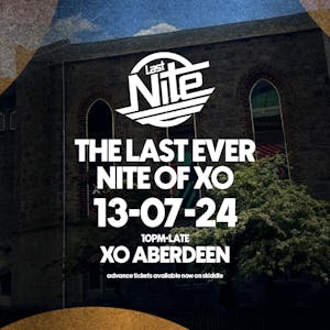 Last Nite presents The Last Nite of XO