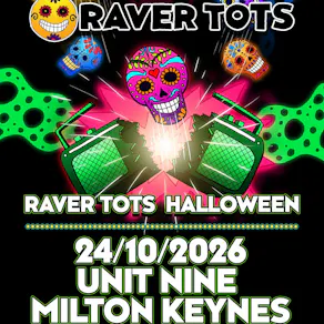 Raver Tots Halloween Party Milton Keynes - Early Slot