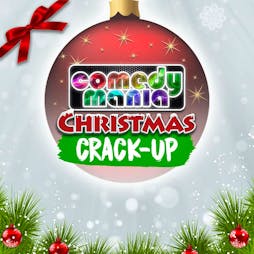 ComedyMania's Christmas Crack-Up - Manchester Tickets | The Comedy Store Manchester  | Mon 17th December 2018 Lineup