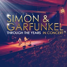SIMON & GARFUNKLE Through The Years at Babbacombe Theatre
