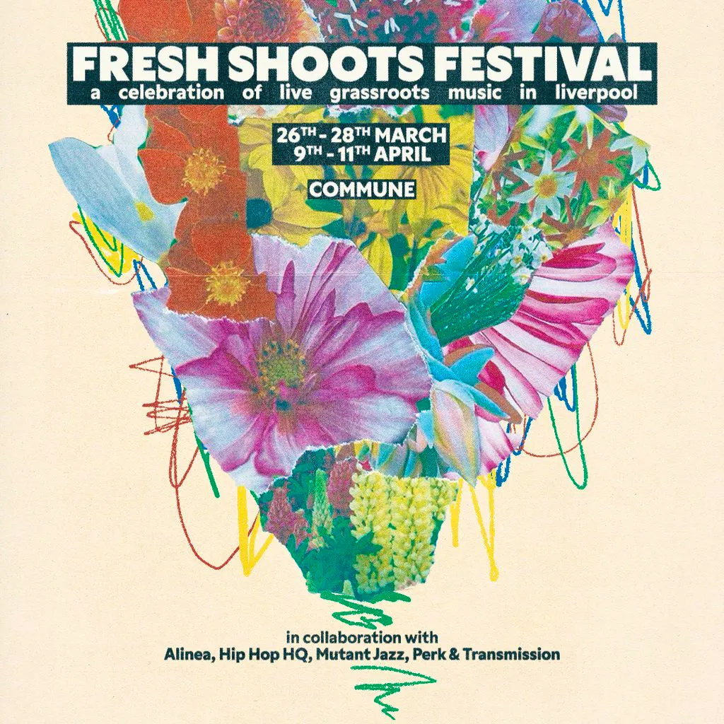 Fresh Shoots Festival Week 2 at Commune Liverpool