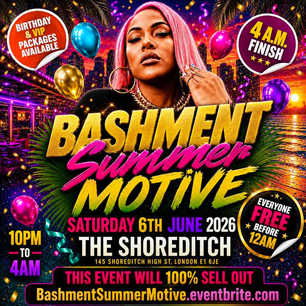 Bashment Summer Motive - Everyone Free Before 12AM at The Shoreditch
