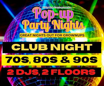 70s / 80s / 90s - OVER 25S CLUB PARTY NIGHT