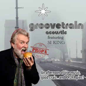 Si King & groovetrain unplugged + Propa Pies