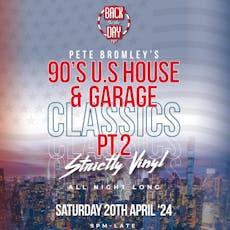 Pete Bromleys Strictly Vinyl 90s US House & Garage Pt 2 at The Underground