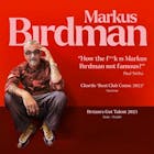 MARKUS BIRDMAN Live