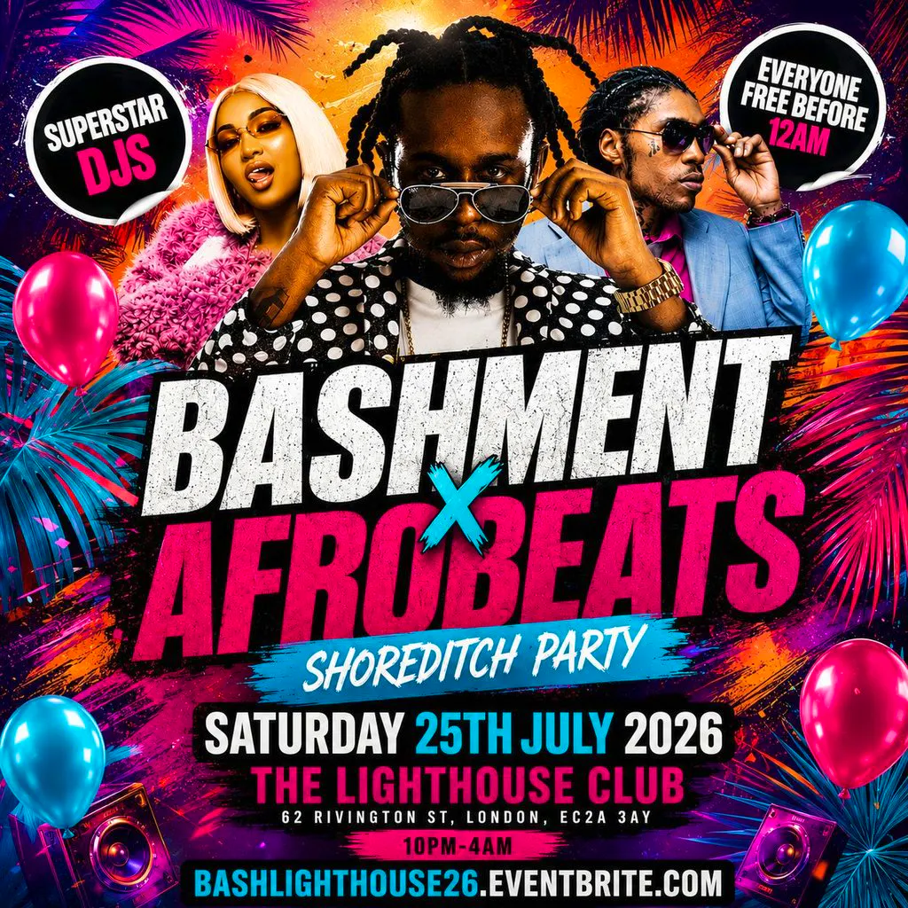 Bashment X Afrobeats - Shoreditch Party - Everyone Free Before 1 at The Lighthouse Bar And Club