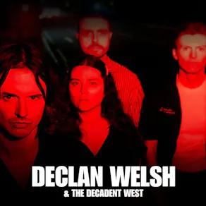 Declan Welsh & The Decadent West Afterparty