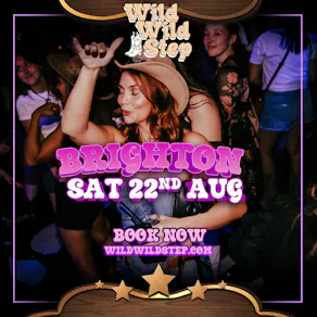 Wild Wild Step Sat 22nd August Brighton