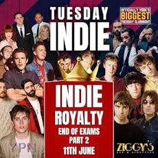 Tuesday Indie at Ziggys INDIE ROYALTY 11 June at Ziggys