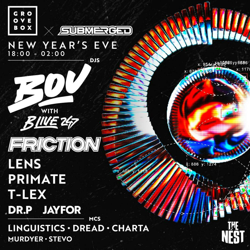 NYE BOU, FRICTION, LENS | Groovebox & Submerged at The Nest at The Nest