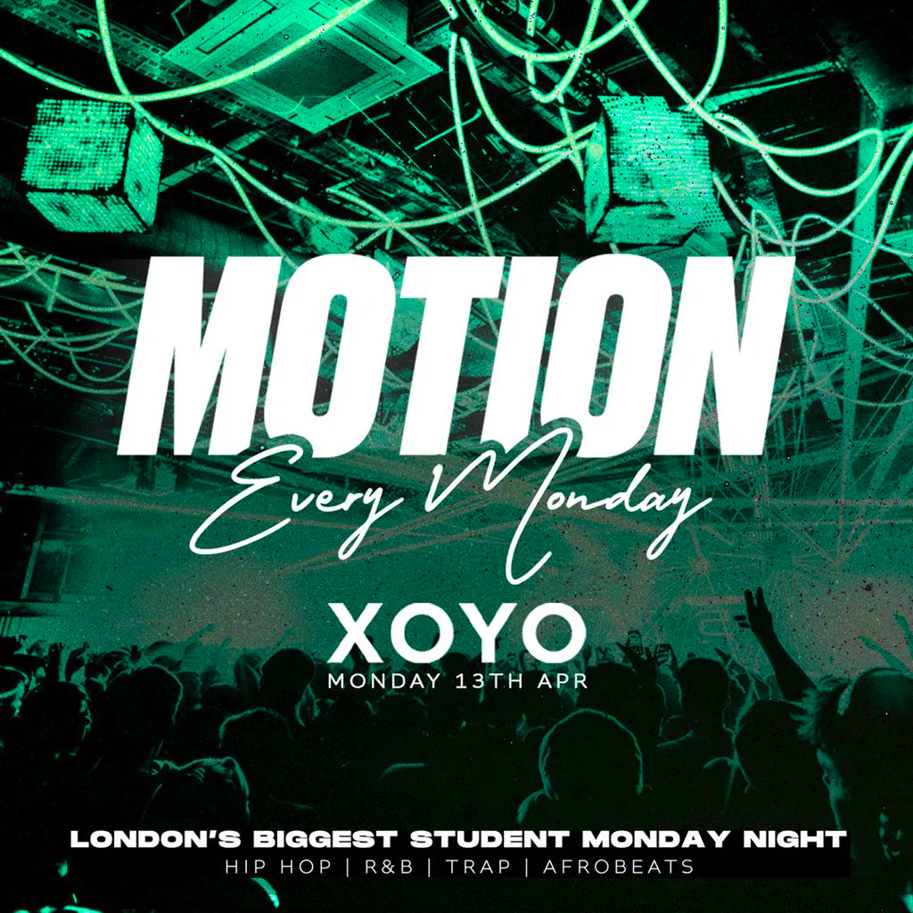 MOTION Every Monday @ XOYO at XOYO