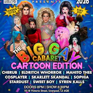 Big Gay Cabaret: Cartoon Edition! at Heaven Liverpool