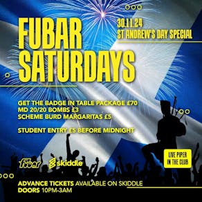 Fubar Saturdays | St Andrew's Day Gaff