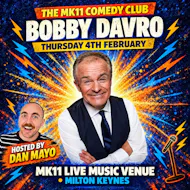 Mk11 Comedy Club - Bobby Davro at MK11 LIVE MUSIC VENUE